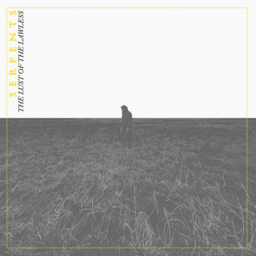 Serpents (USA) : The Lust of the Lawless